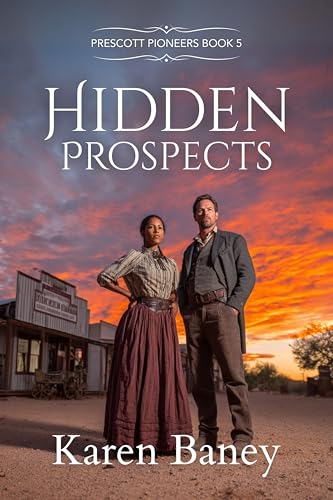 Hidden Prospects: A Sequel to Prescott Pioneers Series