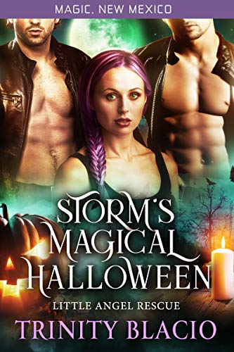 Storm's Magical Halloween: Little Angel Rescue (Magic, New Mexico Book 36)
