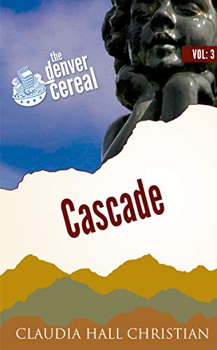Cascade: Denver Cereal, Volume 3