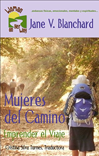 Mujeres del Camino: Emprender el Viaje (Spanish Edition)