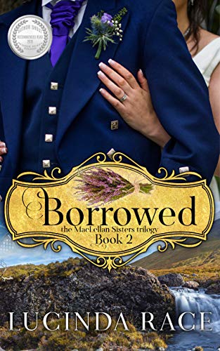 Borrowed: The Enchanted Wedding Dress (The MacLellan Sisters Trilogy Book 2)