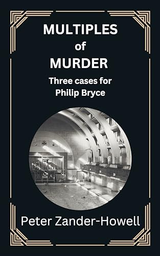 Multiples of Murder: Three Cases for Philip Bryce (Chief Inspector Bryce Murder Mysteries Book 4)