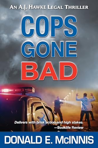 Cops Gone Bad: An A.J. Hawke Legal Thriller