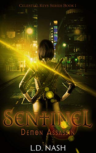 Sentinel: Demon Assassin (Celestial Keys Series Book 1)
