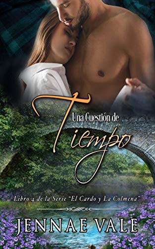 Una CuestiÃ³n de Tiempo: Libro 4 de la Serie El Cardo y La Colmena (Spanish Edition)
