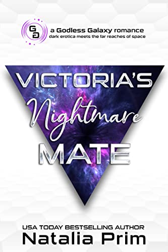 Victoria's Nightmare Mate: Monster Alien Romance Short (Godless Galaxy Book 1)