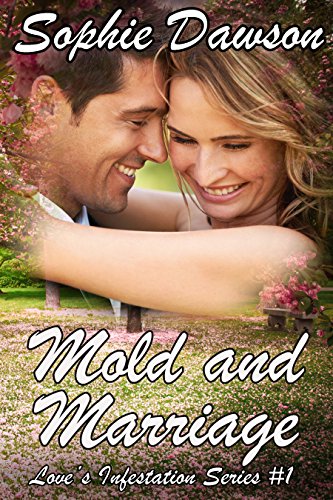 Mold and Marriage (Love's Infestation Series Book 1)
