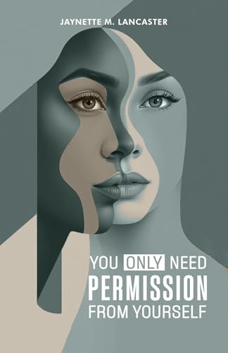 You Only Need Permission from Yourself