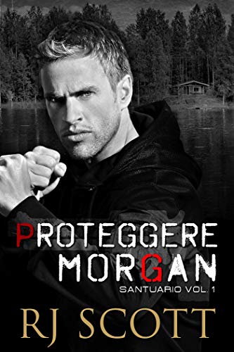 Proteggere Morgan (Santuario Vol. 1) (Italian Edition)