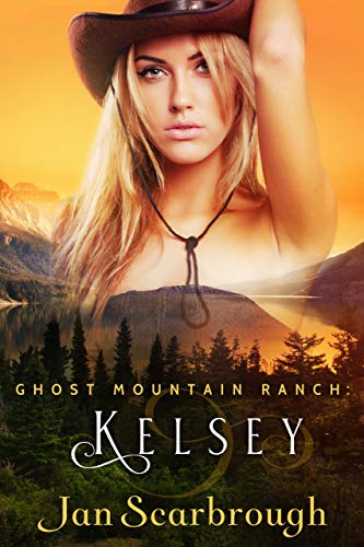 Kelsey: Ghost Mountain Ranch - Book 4