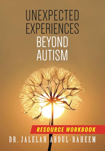 Unexpected Experiences Beyond Autism: Resource Workbook