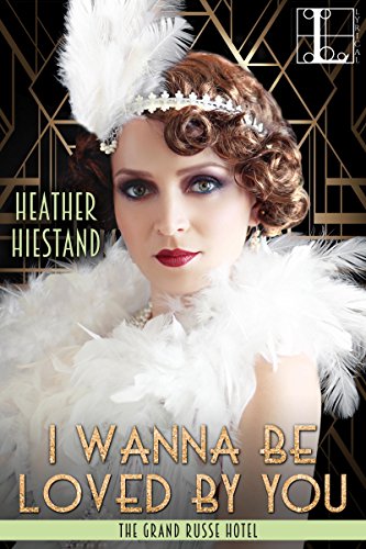 I Wanna Be Loved by You (The Grand Russe Hotel)