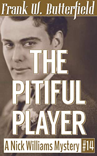 The Pitiful Player (A Nick Williams Mystery Book 14)