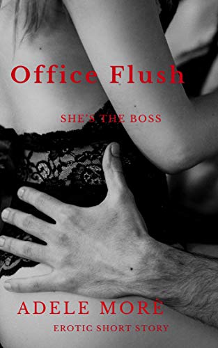 Office Flush: She's the Boss