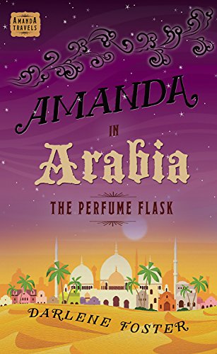 Amanda in Arabia: The Perfume Flask