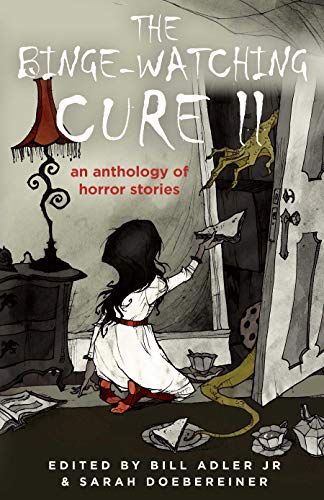 The Binge-Watching Cure II: An Anthology of Horror Stories