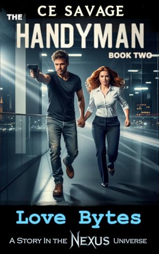 Cover of The Handyman Book Two - Love Bytes: An Adventure Thriller (The Nexus Universe 6)