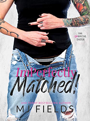 ImPerfectly Matched!: (The Matched Duet Book 2)