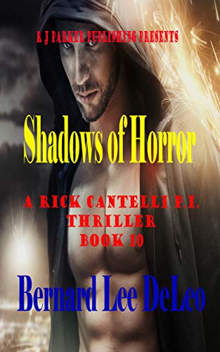 Rick Cantelli, P.I. (Book 10) Shadows of Horror (Private Detectives Action and Humor)