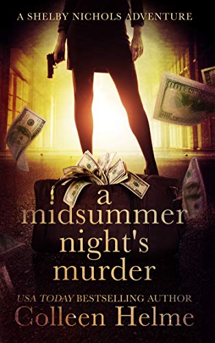 A Midsummer Night's Murder: A Shelby Nichols Mystery Novella (Shelby Nichols Adventure Series)