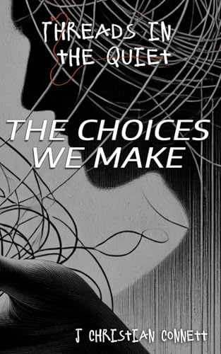 The Choices We Make
