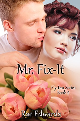 Mr. Fix-It: The Fly-Inn Series Book 2