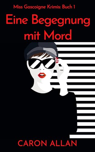 Eine Begegnung mit Mord: ein fesselnder Krimi aus den 1960ern: Miss Gascoigne Krimis: Buch 1 (German Edition)