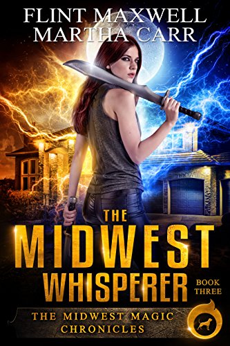 The Midwest Whisperer: The Revelations of Oriceran (Midwest Magic Chronicles Book 3)