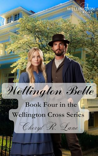 Wellington Belle (Wellington Cross Series Book 4)