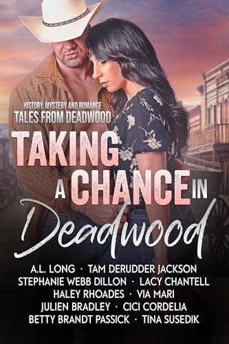 Taking a Chance in Deadwood: A Wild Deadwood Reads Anthology