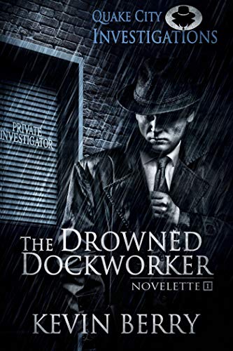 The Drowned Dockworker: Quake City Investigations prequel novelette