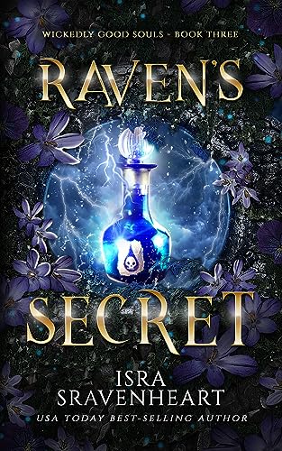 Raven's Secret : A Dark Paranormal Fantasy Where Light and Dark Must Fight to Win The War (Wickedly Good Souls Book 3)