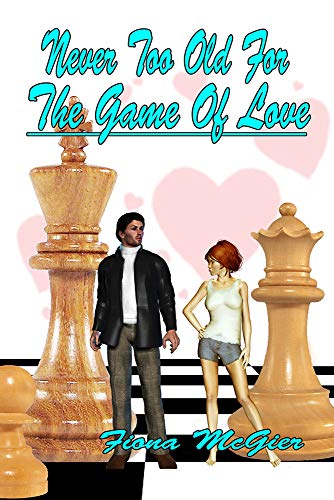 Never Too Old For The Game Of Love (The Reyes Family Romances Book 1)
