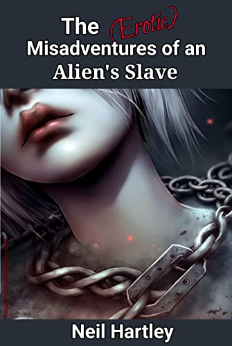 The Misadventures of an Alien's Slave