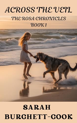 Across the Veil (The Rosa Chronicles Book 1)