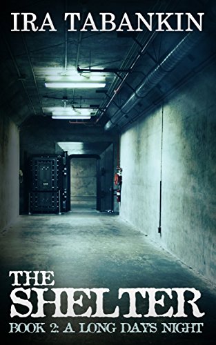 Shelter: Book 2, A Long Days Night (The Shelter)