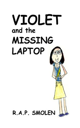 Violet and the Missing Laptop (Violet and the Missing... Book 1)