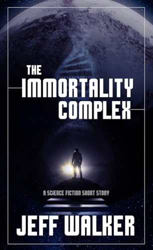 The Immortality Complex: A Science Fiction Short Story