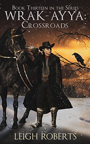 Crossroads: Wrak-Ayya: The Age of Shadows Book 13 (The Etera Chronicles Series One - Wrak-Ayya: The Age of Shadows)