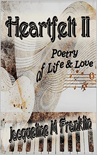 Heartfelt II: Poetry of Life and Love