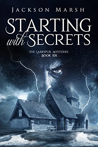 Starting with Secrets (The Larkspur Mysteries Book 6)