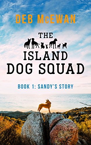 The Island Dog Squad: (Book 1: Sandy's Story)