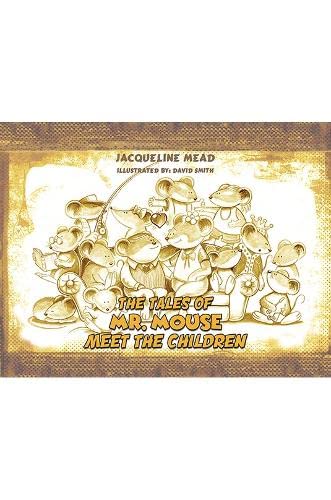 The Tales of Mr. Mouse - Meet the Children