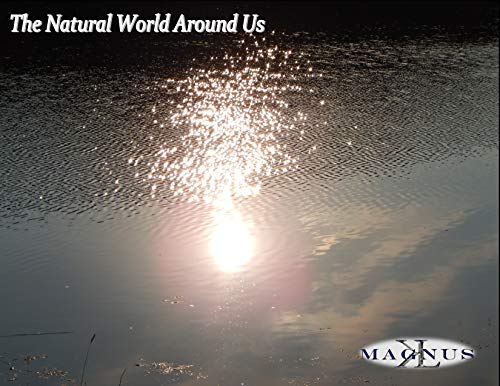 The Natural World Around Us