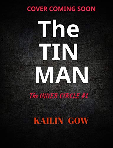 The Tin Man (Inner Circle #1) : Enemies to Lovers Dark Romance Thriller