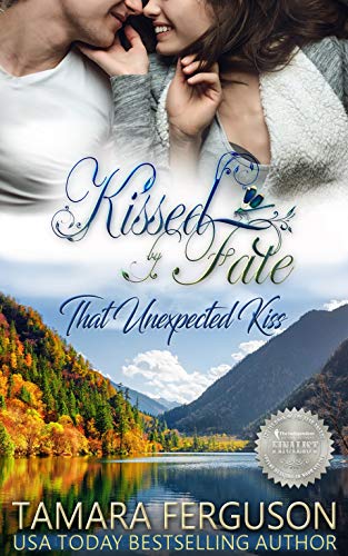 That Unexpected Kiss (Kissed By Fate Book 2)