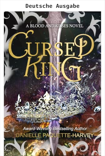 Der verfluchte König (Blut und Küsse 1) (German Edition)