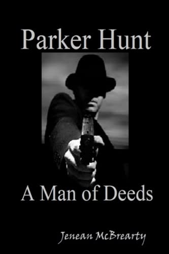 Parker Hunt: A Man of Deeds