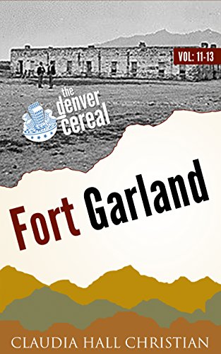 Fort Garland: Denver Cereal, Volume 11-13