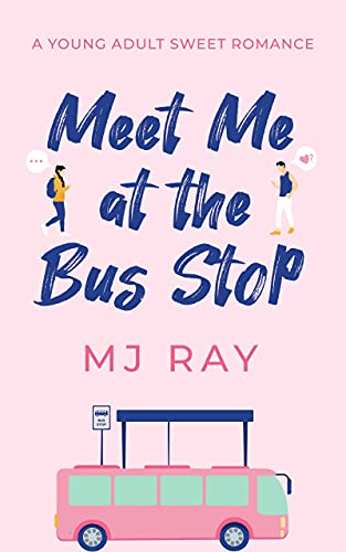 Meet Me at the Bus Stop: A Sweet Young Adult Romance (Arrowsmith High Book 1)